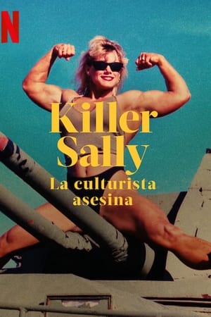 Killer Sally: La fisicoculturista asesina